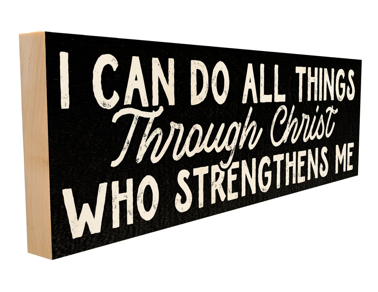 I Can Do All Things Through Christ Who Strengthens Me.