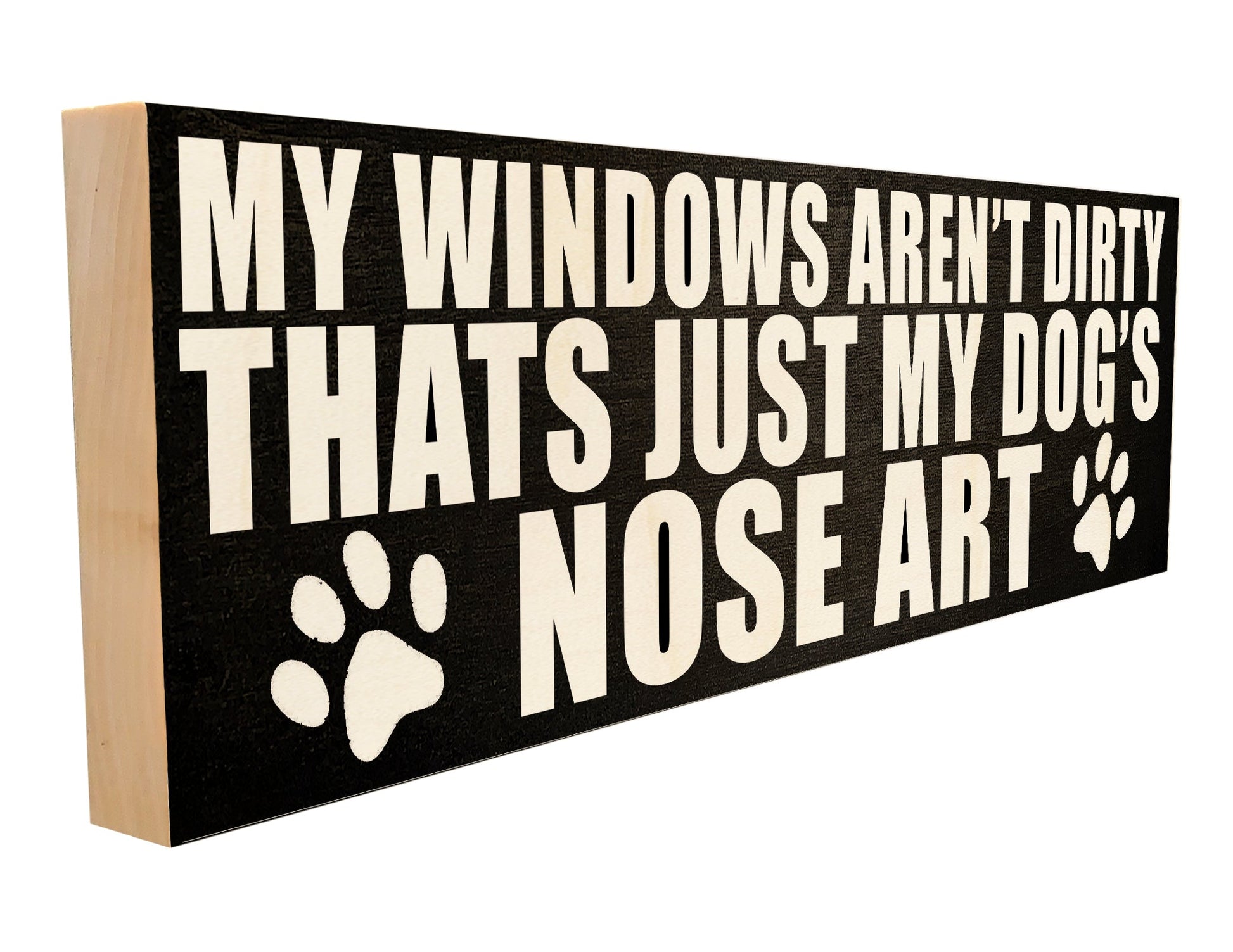My Windows aren't Dirty, That's Just My Dog's Nose Art.