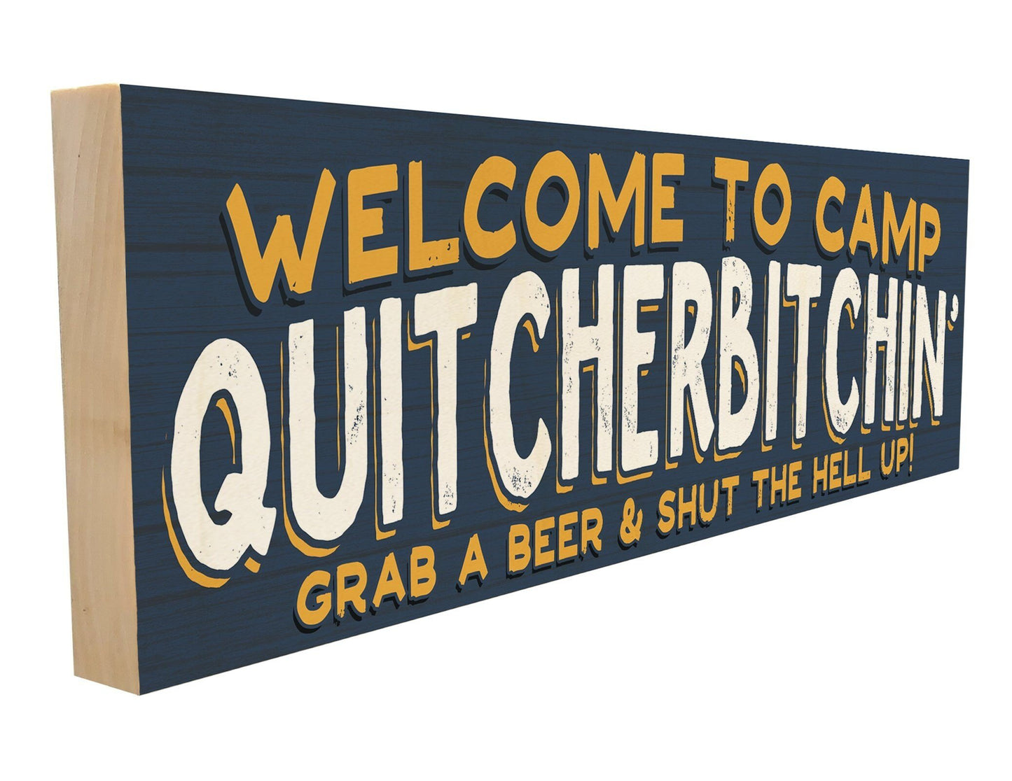 Camp Quitcherbitchin'